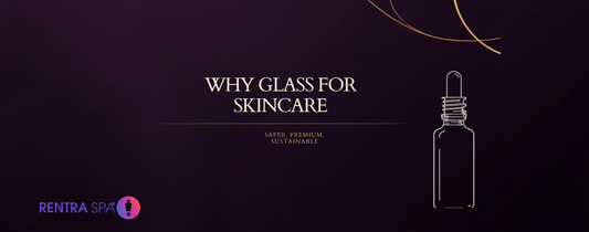 Why Glass for Skincare - RENTRASPA