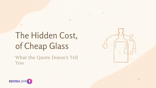 The Hidden Cost of Cheap Glass — RENTRASPA
