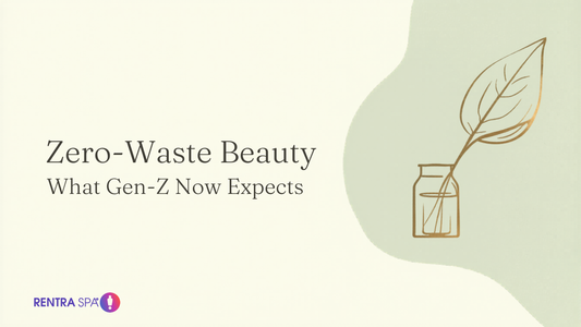 Zero-Waste Beauty — RENTRASPA
