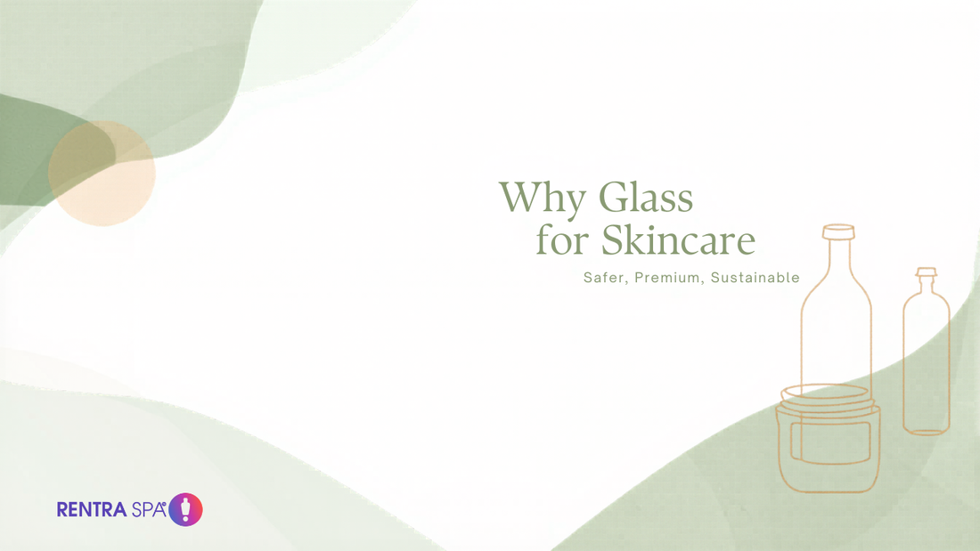 Why Glass for Skincare — RENTRASPA