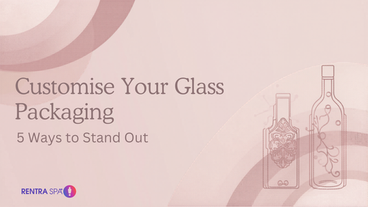 Customise Your Glass Packaging — RENTRASPA