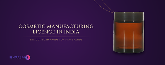 Cosmetic manufacturing licence in India — the COS-form guide for new brands (100g amber glass jar) | RENTRASPA